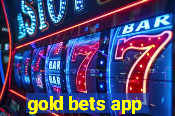 gold bets app