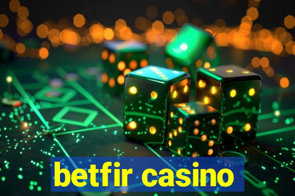 betfir casino