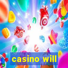 casino will