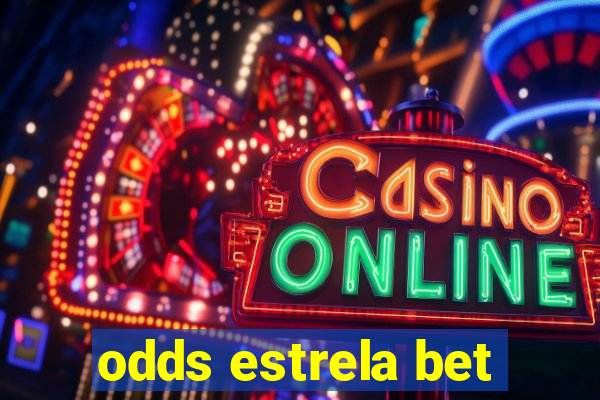 odds estrela bet