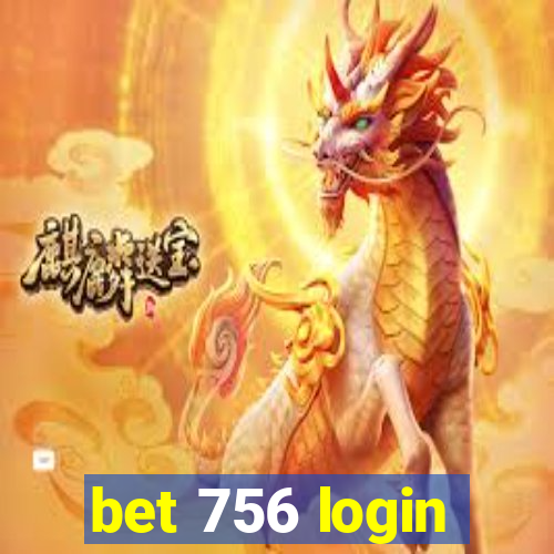 bet 756 login