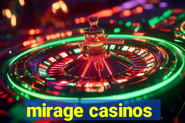 mirage casinos