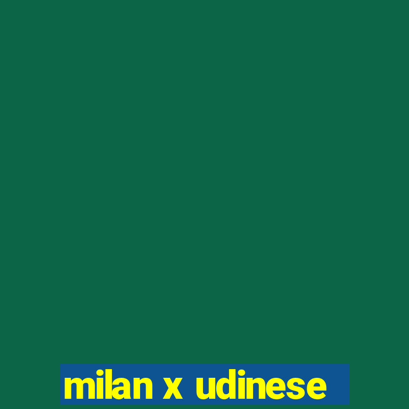 milan x udinese