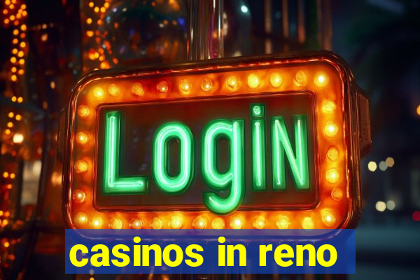 casinos in reno