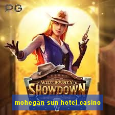 mohegan sun hotel casino