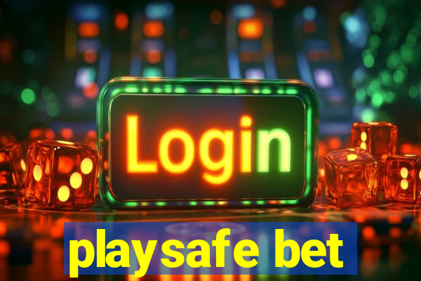 playsafe bet