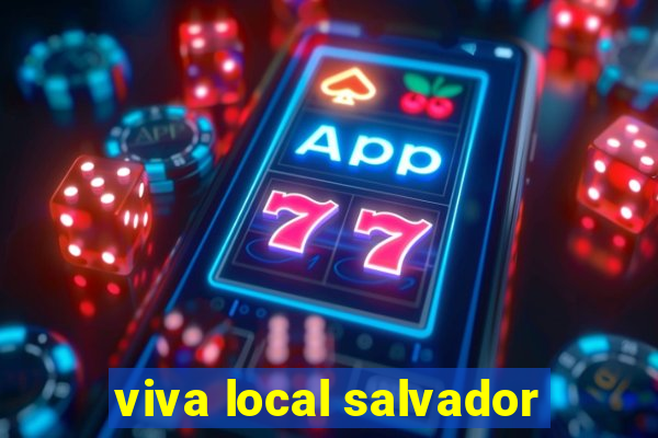 viva local salvador