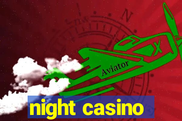 night casino