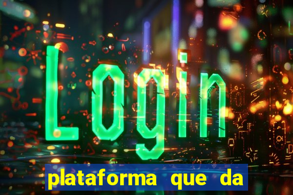 plataforma que da dinheiro no cadastro sem deposito