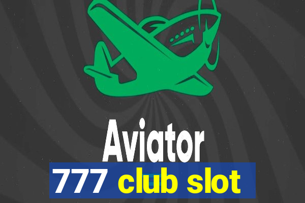 777 club slot