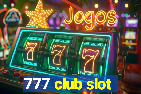 777 club slot