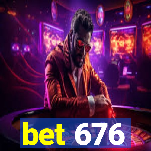 bet 676