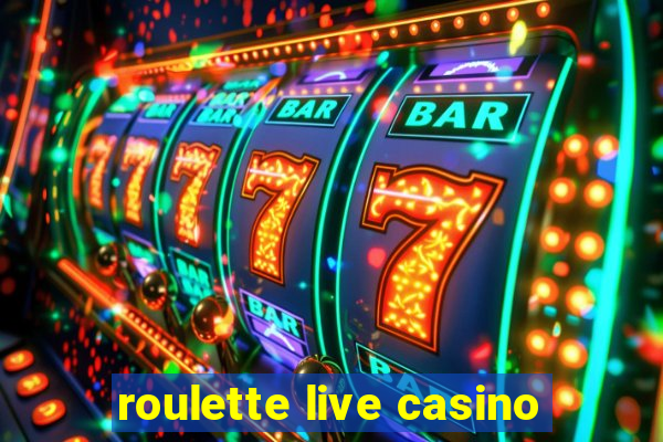 roulette live casino