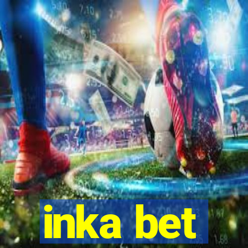 inka bet