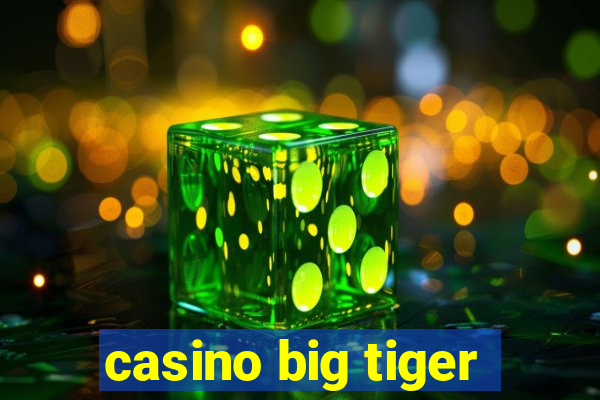 casino big tiger