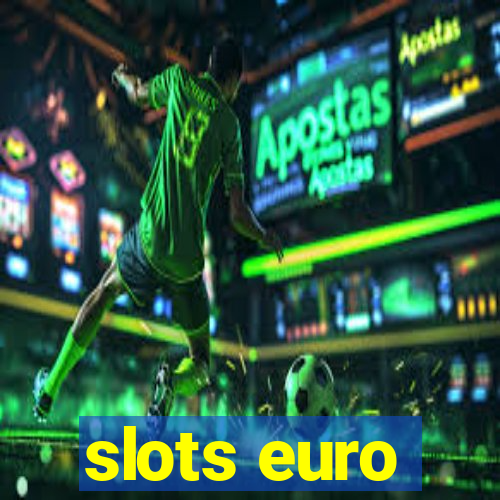 slots euro