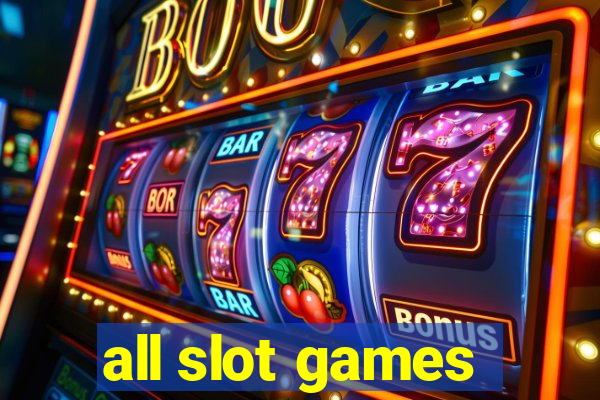 all slot games