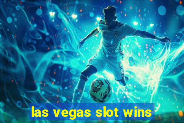 las vegas slot wins