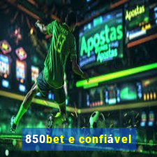 850bet e confiável