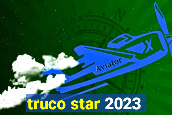 truco star 2023