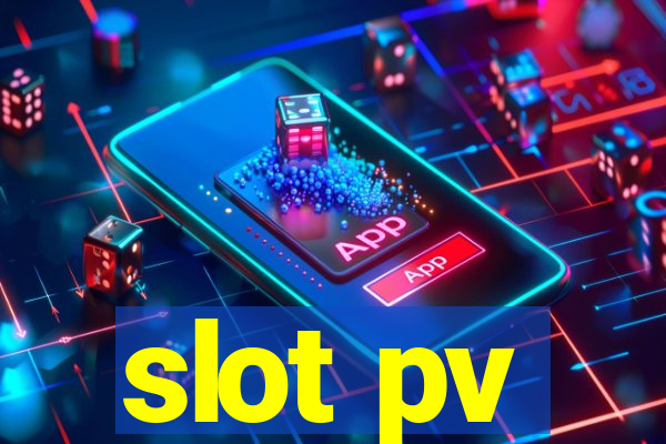 slot pv