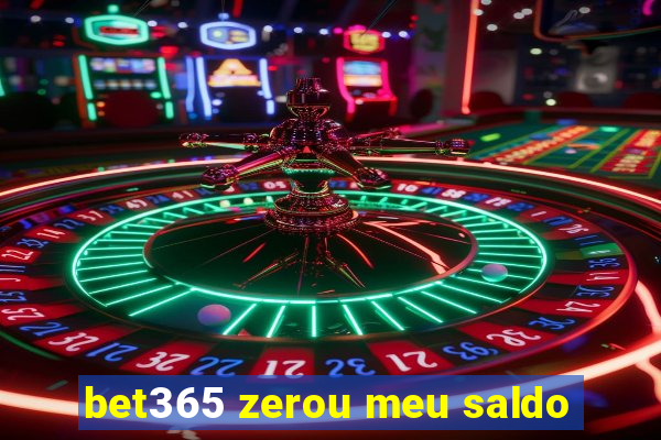 bet365 zerou meu saldo