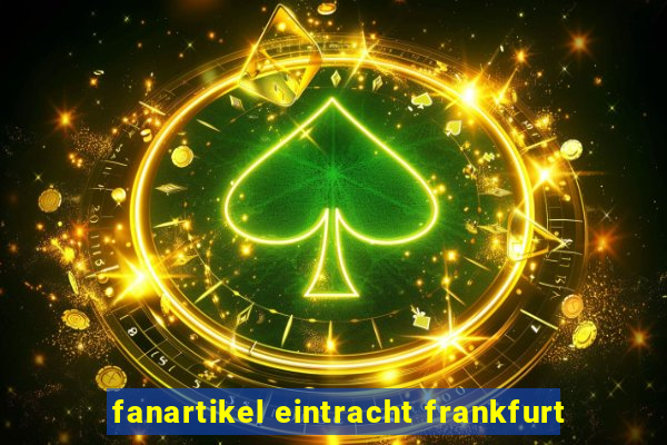 fanartikel eintracht frankfurt