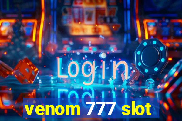 venom 777 slot