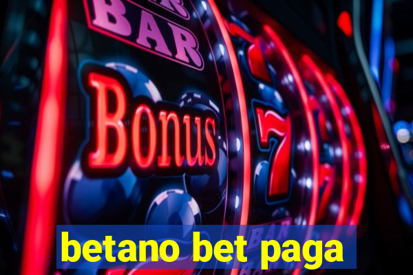 betano bet paga