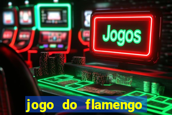 jogo do flamengo vai passar na globoplay