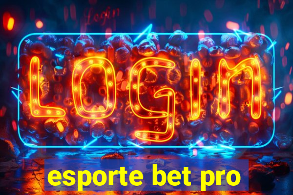 esporte bet pro