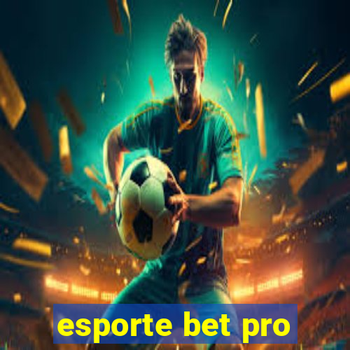 esporte bet pro