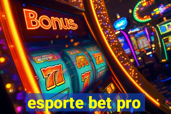 esporte bet pro