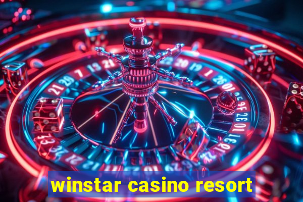 winstar casino resort