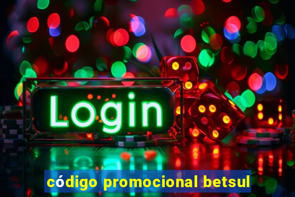 código promocional betsul