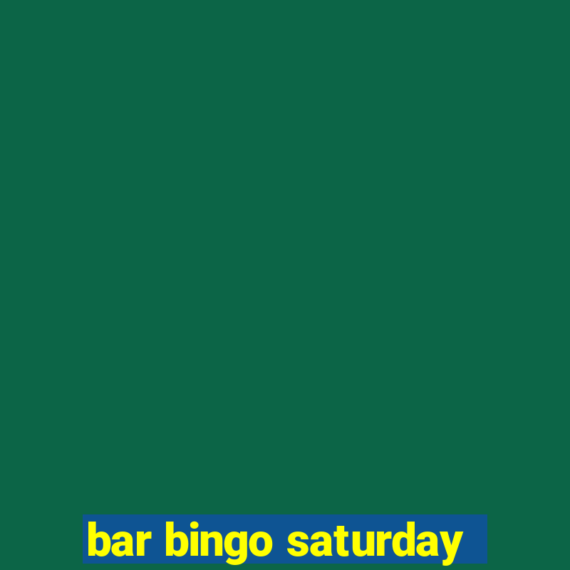 bar bingo saturday