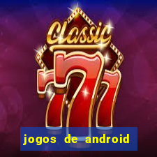 jogos de android mais jogados