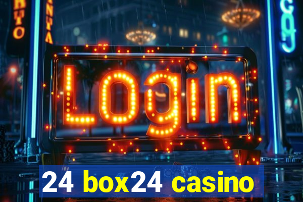 24 box24 casino