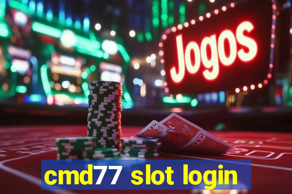 cmd77 slot login