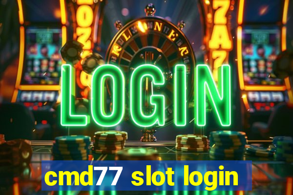 cmd77 slot login