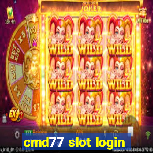 cmd77 slot login