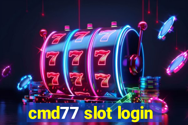 cmd77 slot login