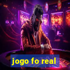 jogo fo real