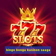 bingo bonga kasinon saaga