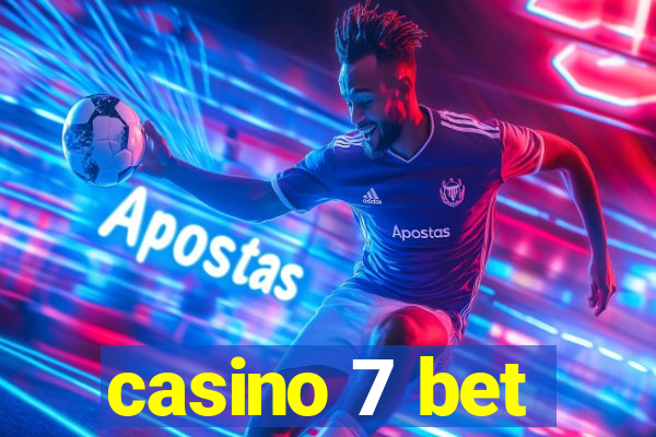 casino 7 bet