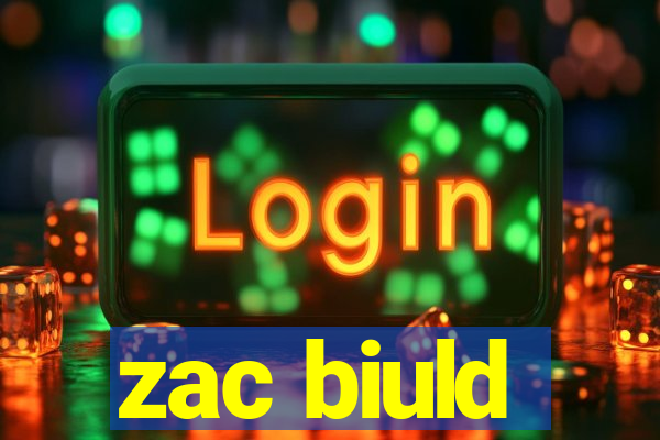 zac biuld