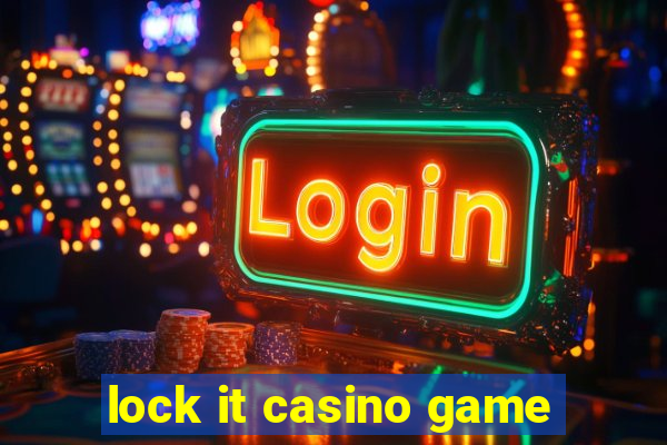 lock it casino game