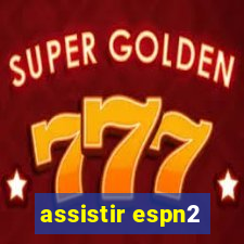 assistir espn2