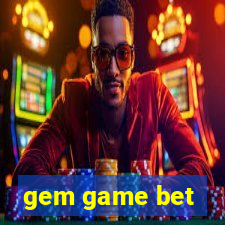 gem game bet