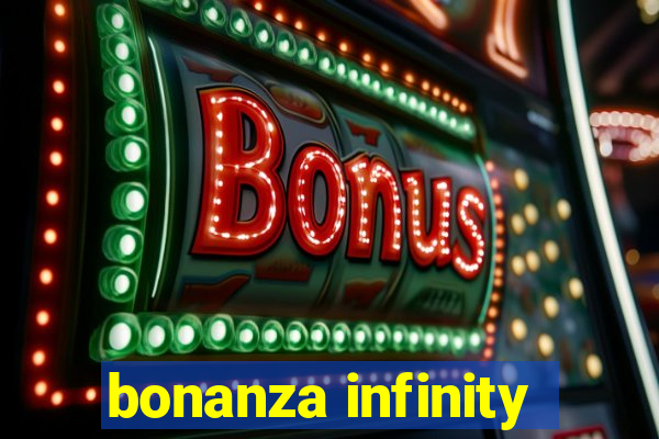 bonanza infinity